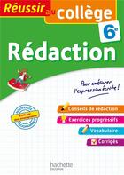 Couverture du livre « Reussir au college - redaction 6e » de Morgan Senan aux éditions Hachette Education