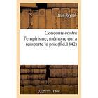 Couverture du livre « Concours contre l'empirisme, memoire qui a remporte le prix » de Jean Reynal aux éditions Hachette Bnf