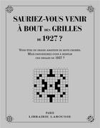 Couverture du livre « Sauriez-vous venir à bout des mots croisés de 1927 ? » de Yves Cunow aux éditions Larousse