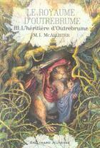 Couverture du livre « Le Royaume d'Outrebrume t.3 ; l'héritière d'Outrebrume » de Margaret I. Mcallister aux éditions Gallimard-jeunesse