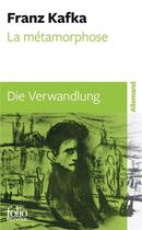 Couverture du livre « La Métamorphose / Die Verwandlung » de Franz Kafka aux éditions Folio