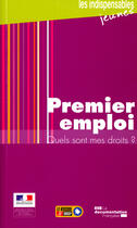 Couverture du livre « Premier emploi ; quels sont mes droits ? » de  aux éditions Documentation Francaise