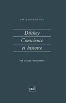 Couverture du livre « Dilthey, conscience et histoire » de Leszek Brogowski aux éditions Puf