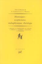 Couverture du livre « Montaigne : scepticisme, métaphysique, théologie » de Carraud/Marion Vince aux éditions Puf