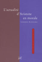 Couverture du livre « L'actualité d'Aristote en morale » de Lubomira Radoilska aux éditions Puf