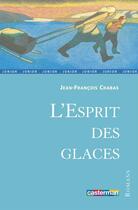 Couverture du livre « L'esprit des glaces » de Chabas Jean-François aux éditions Casterman