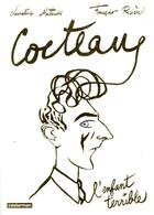 Couverture du livre « Cocteau, l'enfant terrible » de Francois Riviere et Laureline Mattiussi aux éditions Casterman
