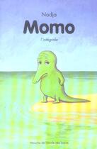 Couverture du livre « Momo l'intégrale » de Nadja aux éditions Ecole Des Loisirs