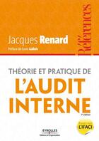 Couverture du livre « Théorie et pratique de l'audit interne » de Jacques Renard aux éditions Organisation