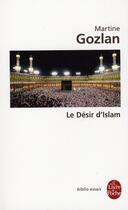 Couverture du livre « Le desir d'Islam » de Gozlan-M aux éditions Le Livre De Poche