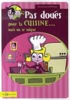 Couverture du livre « Pas doués pour la cuisine... mais on se soigne » de Dominique Hoffmann aux éditions Hors Collection