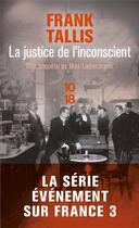 Couverture du livre « La justice de l'inconscient » de Frank Tallis aux éditions 10/18