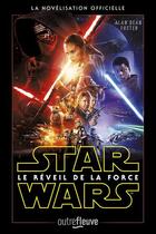 Couverture du livre « Star Wars - épisode VII ; le réveil de la force » de Foster Alan Dean aux éditions Fleuve Editions