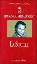 Couverture du livre « La souille » de Franz-Olivier Giesbert aux éditions Rocher