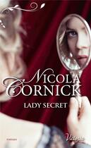 Couverture du livre « L'art de l'imposture Tome 1 ; lady secret » de Nicola Cornick aux éditions Harlequin