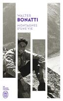 Couverture du livre « Montagnes d'une vie » de Walter Bonatti aux éditions J'ai Lu