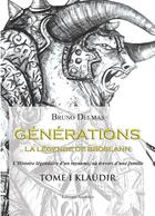 Couverture du livre « Générations ; la légende de Broslann Tome 1 ; Klaudir » de Bruno Delmas aux éditions Amalthee