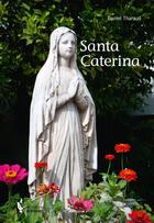 Couverture du livre « Santa Caterina » de Daniel Tharaud aux éditions Societe Des Ecrivains