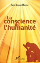 Couverture du livre « La conscience de l'humanité » de Rene Ibrahim Monthe aux éditions L'harmattan