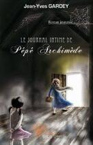 Couverture du livre « Le journal intime de pépé Archimède » de Jean-Yves Gardey aux éditions Edilivre-aparis