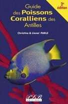 Couverture du livre « Guide des poissons coralliens des Antilles » de Parle Christine aux éditions Plb