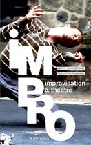 Couverture du livre « Impro ; improvisation & théâtre » de Keith Johnstone aux éditions Le Marque Pages