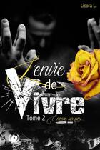 Couverture du livre « L'envie de vivre t.2 » de L Licora aux éditions Art En Mots Éditions