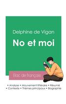 Couverture du livre « Réussir son Bac de français 2023 : Analyse de No et moi de Delphine de Vigan » de Delphine De Vigan aux éditions Bac De Francais
