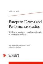 Couverture du livre « European drama and performance studies - 2020 - 2, n 15 - theatre et musique, transferts culturels » de Cailliez Matthieu aux éditions Classiques Garnier