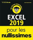 Couverture du livre « Excel 2019 pour les nullissimes » de Jean-Francois Sehan aux éditions First Interactive