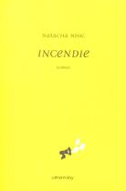 Couverture du livre « Incendie » de Natacha Nisic aux éditions Calmann-levy