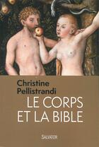 Couverture du livre « Le corps et la Bible » de Christine Pellistrandi aux éditions Salvator