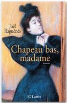 Couverture du livre « Chapeau bas, madame » de Joel Raguenes aux éditions Jc Lattes
