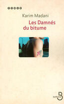 Couverture du livre « Les damnés du bitume » de Karim Madani aux éditions Belfond