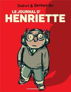 Couverture du livre « Le journal d'Henriette ; INTEGRALE T.1 A T.3 » de Charles Berberian et Philippe Dupuy aux éditions Humanoides Associes
