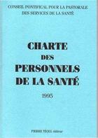 Couverture du livre « Charte des personnels de sante » de Conseil Pontifical aux éditions Tequi