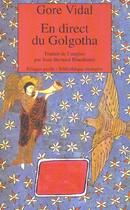Couverture du livre « En direct du golgotha » de Gore Vidal aux éditions Rivages
