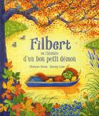 Couverture du livre « Filbert, ou l'histoire d'un petit démon » de Hiawyn Oram et Jimmy Liao aux éditions Bayard Jeunesse