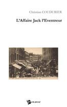 Couverture du livre « L'affaire jack l'eventreur » de Christian Coudurier aux éditions Publibook