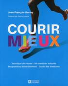 Couverture du livre « Courir mieux » de Harvey/Lavoie aux éditions Editions De L'homme