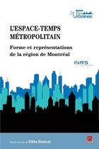 Couverture du livre « L'espace-temps metropolitain » de Gilles Senecal aux éditions Les Presses De L'universite Laval (pul)