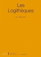 Couverture du livre « Les logithèques » de Joelle Muller aux éditions Electre