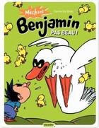 Couverture du livre « Méchant Benjamin t.2 ; pas beau » de Carine De Brab aux éditions Dupuis