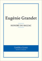 Couverture du livre « Eugénie Grandet » de Honoré De Balzac aux éditions Candide & Cyrano