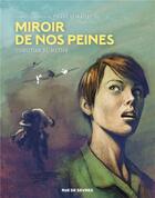 Couverture du livre « Miroir de nos peines » de Christian De Metter aux éditions Rue De Sevres