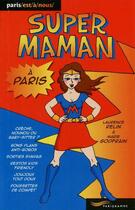 Couverture du livre « Supermaman à Paris » de Laurence Relin aux éditions Parigramme