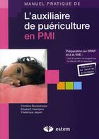 Couverture du livre « Manuel pratique de l'auxiliaire de puériculture en PMI » de Boussaroque Christin aux éditions Estem