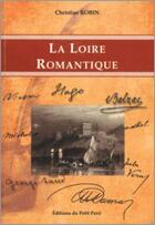 Couverture du livre « La Loire romantique » de Christian Robin aux éditions Petit Pave