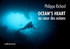 Couverture du livre « Ocean's heart ; au coeur des océans » de Philippe Richard aux éditions Le Passage