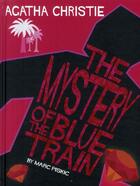 Couverture du livre « Agatha Christie en VO ; the mystery of the blue train » de Marc Piskic aux éditions Paquet